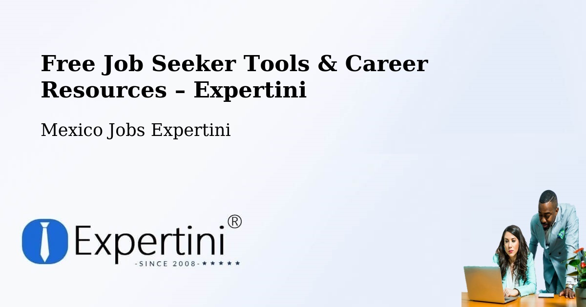 Free Job Seeker Tools & Career Resources – La Isla - La Isla, Mexico Jobs Expertini
