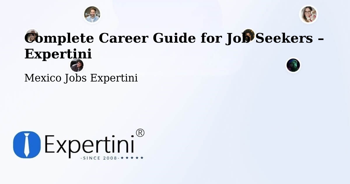 Career Guide for Job Seekers – La Isla - La Isla, Mexico Jobs Expertini