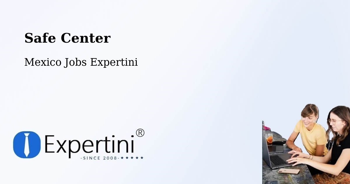 Safety Center – La Isla - Mexico Jobs Expertini